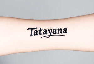 Name Tatayana for a father tattoo idea