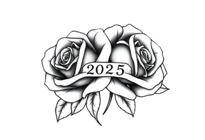 two beautiful roses intertwined, with "2025" written between them tattoo idea