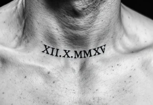 Bold black Roman numerals XII.X.MMXV etched along the collarbone, representing a wedding date in sharp serif font. tattoo idea