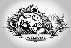 Lion laying own horizontally smiling and a text overlay saying "Welcome" tattoo idea