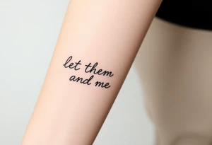 let them and let me tattoo idea