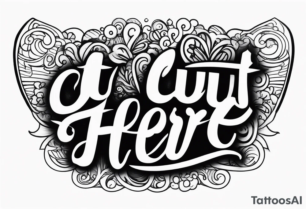 "Cut here" lettering tattoo design tattoo idea