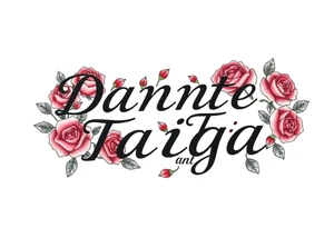 names Dante and Taiga surrounded by roses tattoo idea
