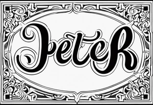 Design a tattoo with a letters name “peter” tattoo idea