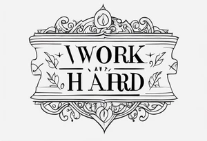I want a painting style tattoo with the letters "work hard, play hard". tattoo idea