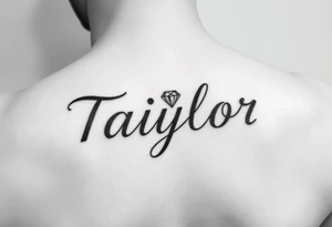The name Taiylor spelled horizontal with the O as a diamond ring behind the ear tattoo tattoo idea