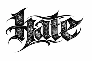 Blackwork script with sharp, angular lines spelling 'hate' with intricate geometric patterns. tattoo idea