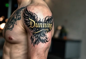 “Dunning” on left arm,details include bold strong font, faint gold highlights, theme of wealth,angel wing tattoo idea