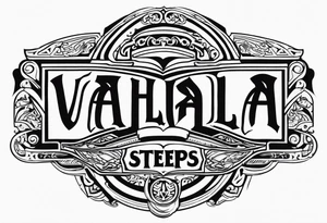 Valhalla 
 steps tattoo idea