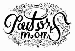 Pastor 
Mom tattoo idea