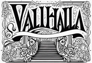 Valhalla 
 steps tattoo idea