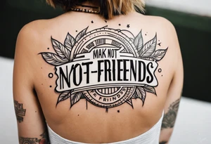 make money not friends tattoo idea