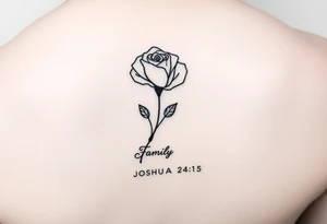 fine-line rose on my inner wrist, with the stem flowing down into the word Family in soft cursive, and Joshua 24:15 in tiny clean text underneath. photo of it tattoo idea