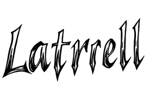 Lettering style fonts that say Latrell tattoo idea