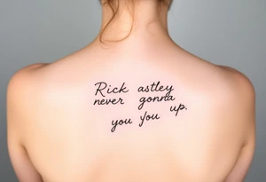 Rick Astley Never Gonna Give You Up tattoo idea