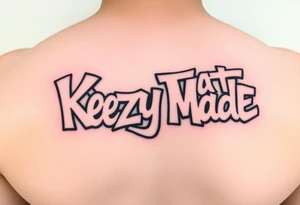 Big Fat graffiti bubble style lettering  (KeezY MadE) tattoo idea