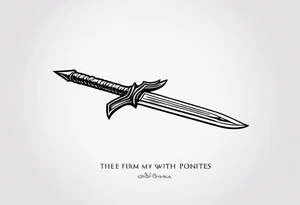 The sword needle from Game of Thrones with the saying “Stick ‘em with the pointy end” tattoo idea