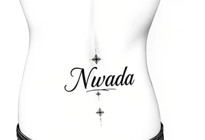 a woman's waist with the word "Nwada" written on her waist tattoo idea