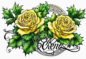 Scottish thistle, yellow rose and shamrock with stems intertwined spelling KND in celtic lettering tattoo idea