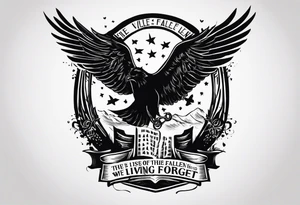 the lives of the fallen have meaning because we the living refuse to forget them tattoo idea