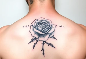 rose tattoo with thorns saying rise above all tattoo idea