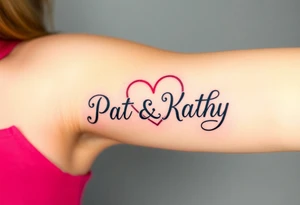 Names pat and Kathy made into a heart tattoo idea