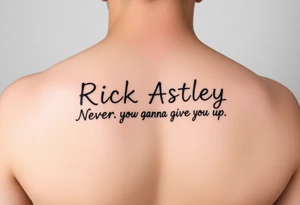 Rick Astley outline with text Never Gonna Give You Up tattoo idea