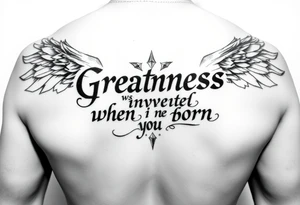 William case 02-16-2004 greatness was invented when i was born tattoo idea