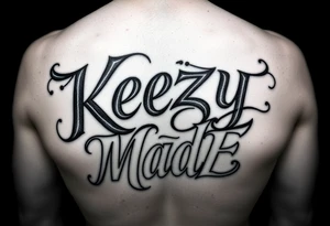 A fancy but rugged intertwined arched curvy lettering that would be clothing brand style that says (KeezY MadE) tattoo idea