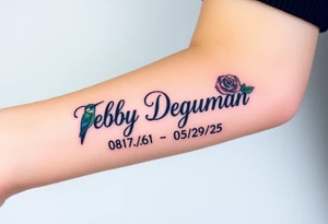Tattoo of the exact name Debby Deguzman in chunky bold curly cursive with the exact dates of 08/17/61-05/29/25 surrounded by 1 hummingbird and 1 rose tattoo idea