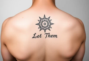 Mystical holistic light with the text Let Them tattoo idea