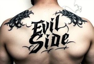 powerful bold cover up saying Evil Side black and with shading and dark smoke around it gangsta writing old english tattoo idea