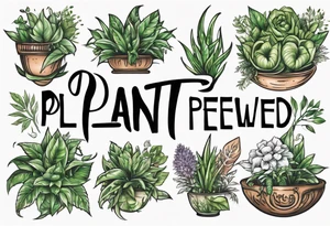 Words “Plant Powered” with plants tattoo idea