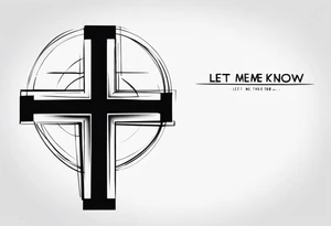 “Let me let them know your name let me let them know the pain” 
Biblical cross tattoo idea