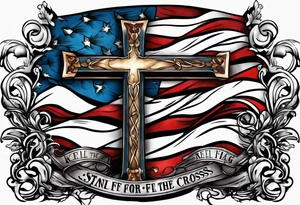 Design of Words only of quote “Stand for the Flag Kneel for the Cross” tattoo idea