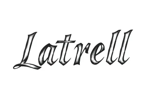 Lettering style fonts that say Latrell tattoo idea