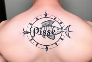 unique zodiac sign around the word “Pisces” tattoo idea