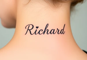 The name Richard in pretty handwriting with a heart for the dot on the i on my neck tattoo idea