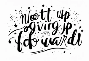 quote about not giving up and always moving forward with clouds and stars tattoo idea