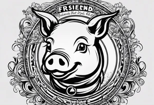 cute pig or piglet.
with text: "friends not food" 

only very thin lines. no shading. black and white only. simple outline only tattoo idea
