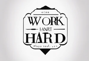 I want a painting style tattoo with the letters "work hard" and "play hard". tattoo idea