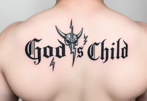 “God’s Child” going down forearm. With lighting bolt shaders in the background. With demon mask hanging off the “l” in “Child”. With lightning bolt going through the demon mask hanging off. tattoo idea