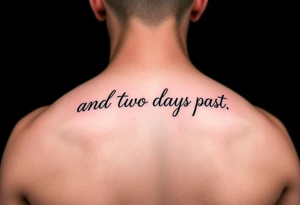 fine line script that says "and two days past" in one line. thin script tattoo idea
