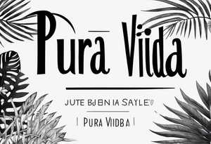 “Pura vida” just as a word tattoo idea