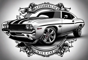 I want the tattoo to be dedicated to classic old school
Muscle cars tattoo idea