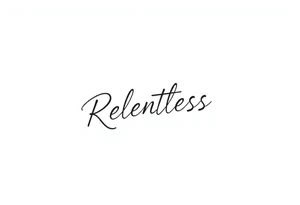 Relentless tattoo idea