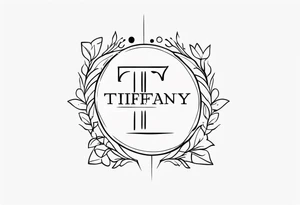 TIFFANY name tattoo idea