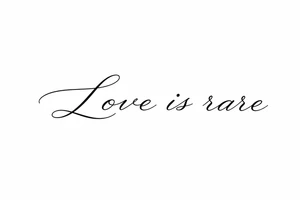 Love is rare just lettering tattoo idea