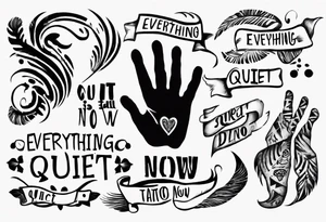 Handprint with words “Everything is Quiet Now” tattoo idea