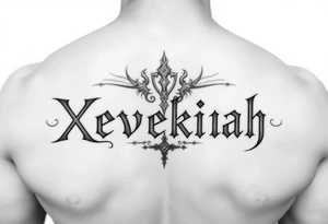 Xevekiah name tatto tattoo idea
